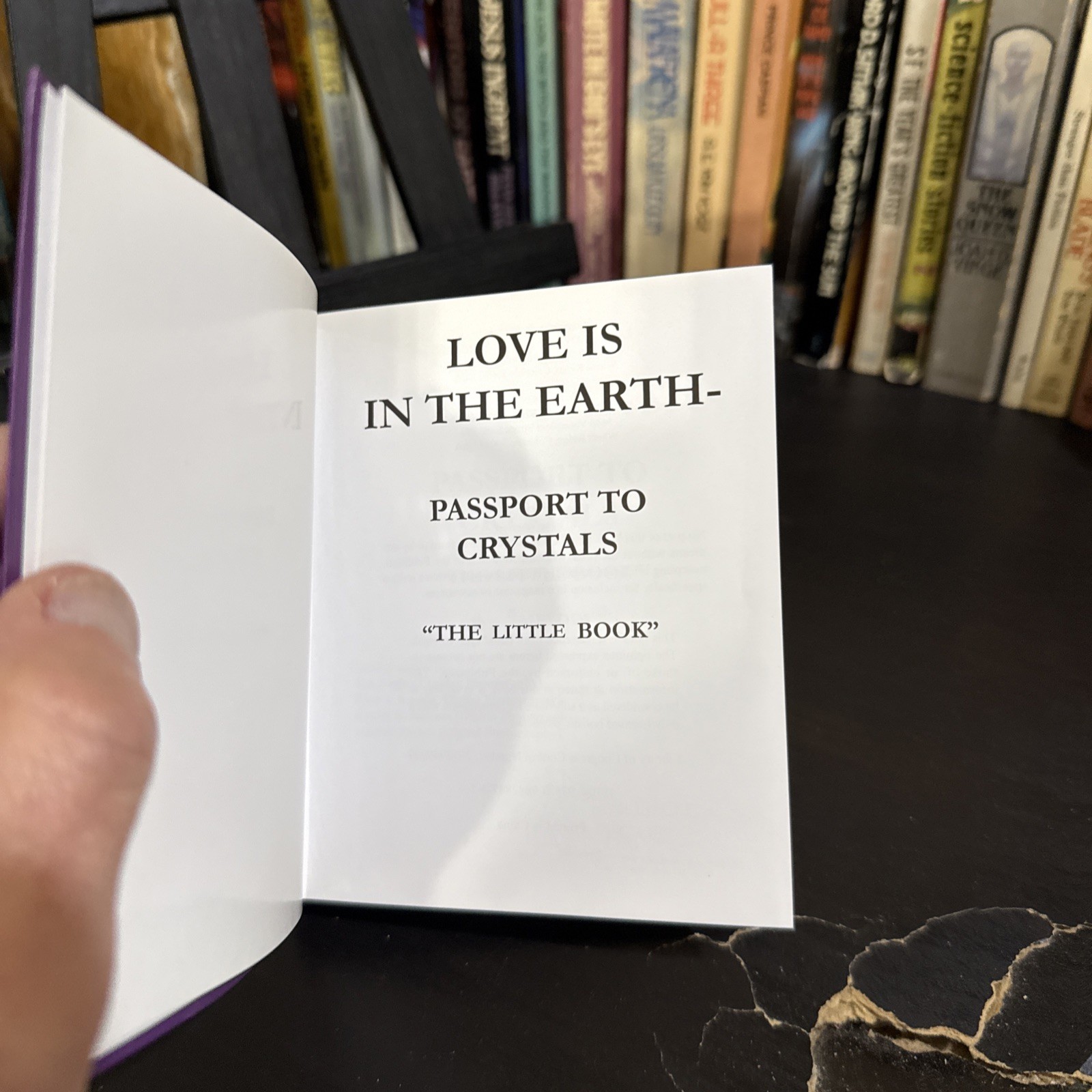 Love is in the Earth: Passport to Crystals – The Little Book 2013 1st edition