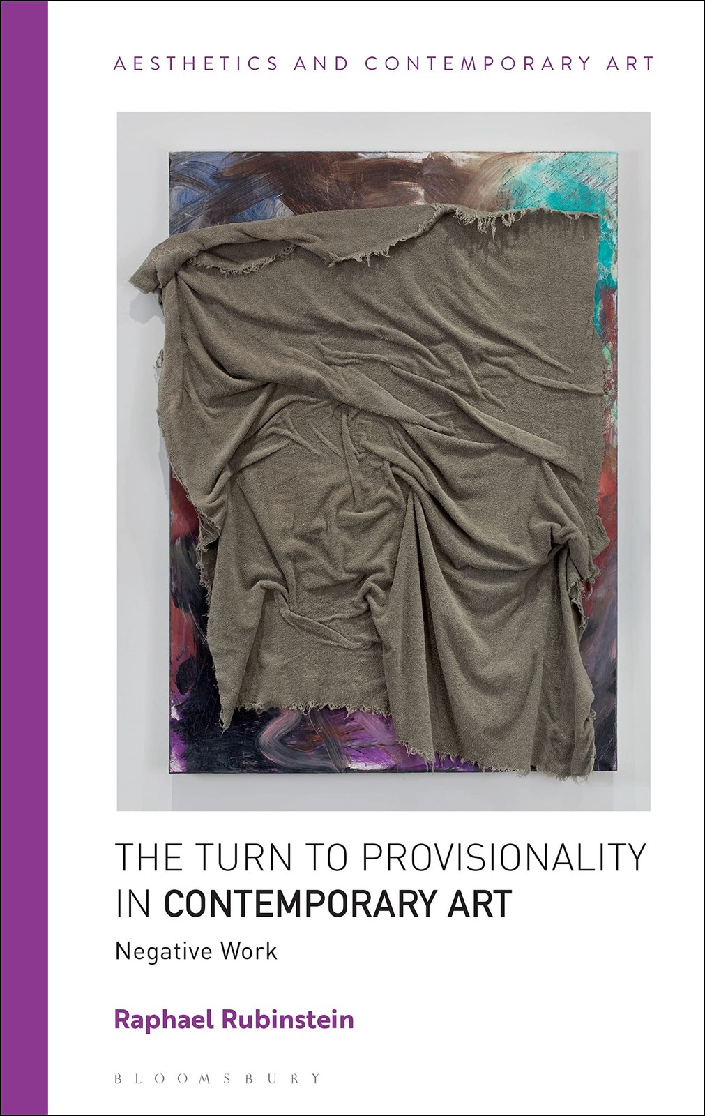 Turn to Provisionality in Contemporary Art, The: Negative Work (Aesthetics a…