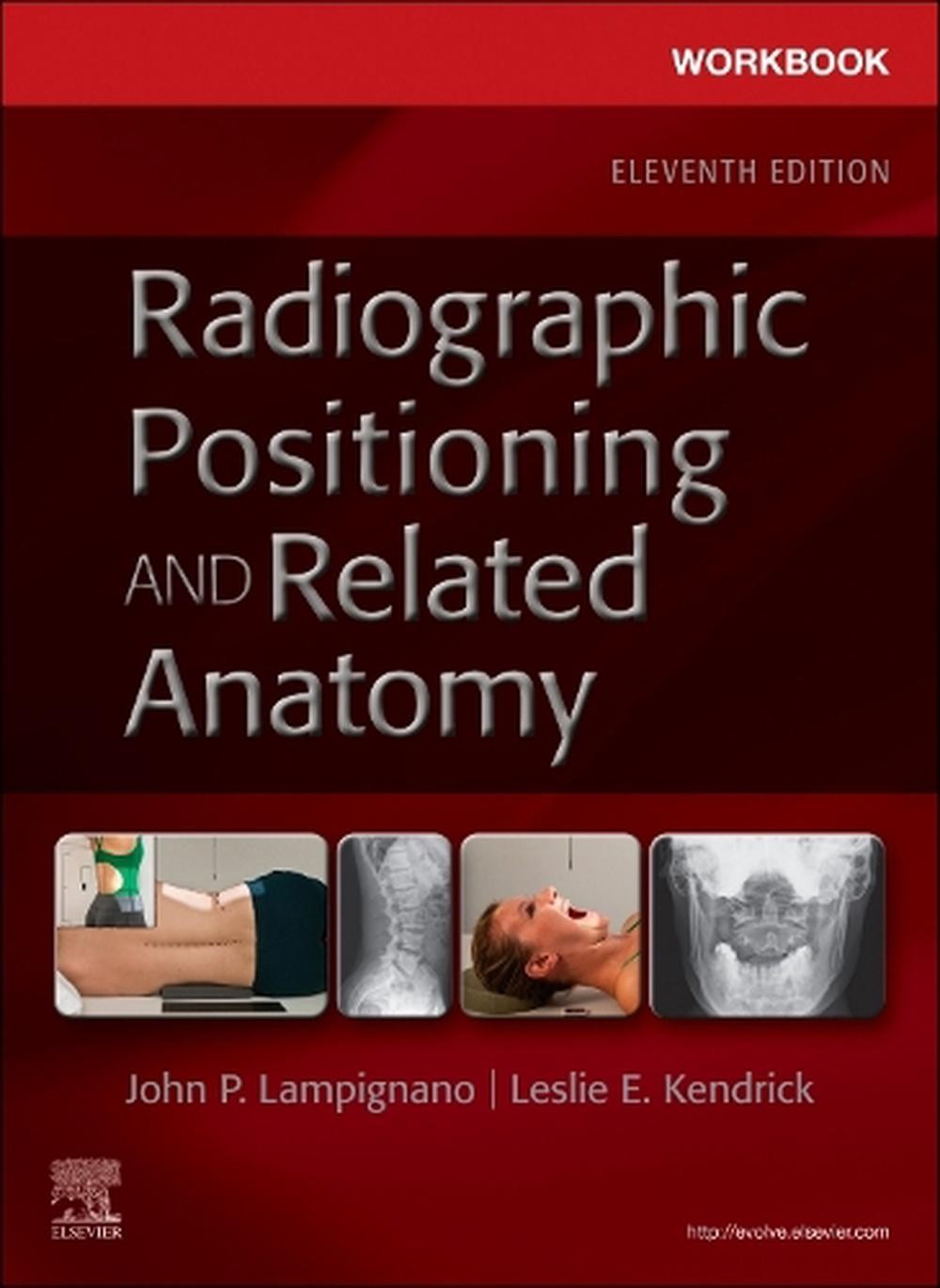 Workbook for Radiographic Positioning and Related Anatomy by John Lampignano Pap