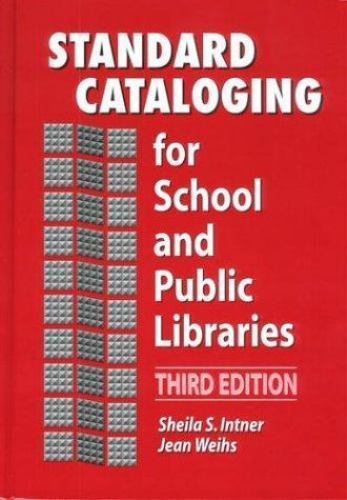 Standard Cataloging for School and Public Libraries, 3rd Edition, Intner, Sheila