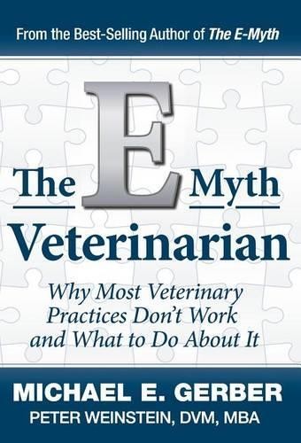 Peter Weinstein Michael E Gerber The E-Myth Veterinarian (Hardback) (UK IMPORT)