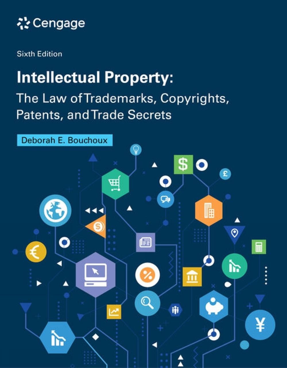 Intellectual Property: The Law of Trademarks, Copyrights, Patents, and Trade Sec
