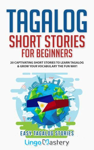 Tagalog Short Stories for Beginners: 20 Captiv… 9781951949358 by Lingo Mastery