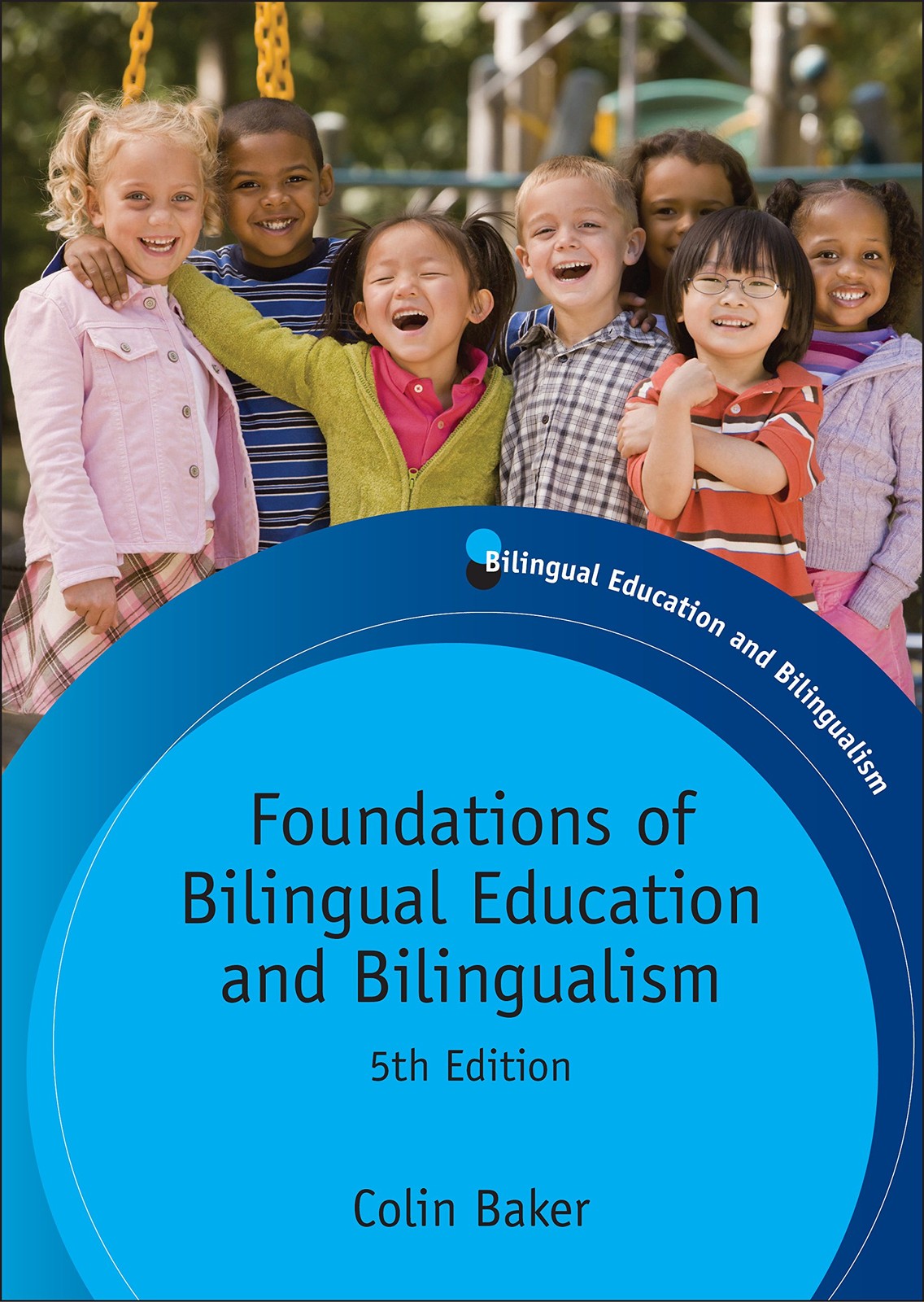Foundations of Bilingual Education and Bilingualism (Bilingual Education & B…