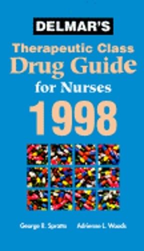 Delmar’s Therapeutic Drug Guide for Nurses 1998 by PhD Spratto, George R: Used