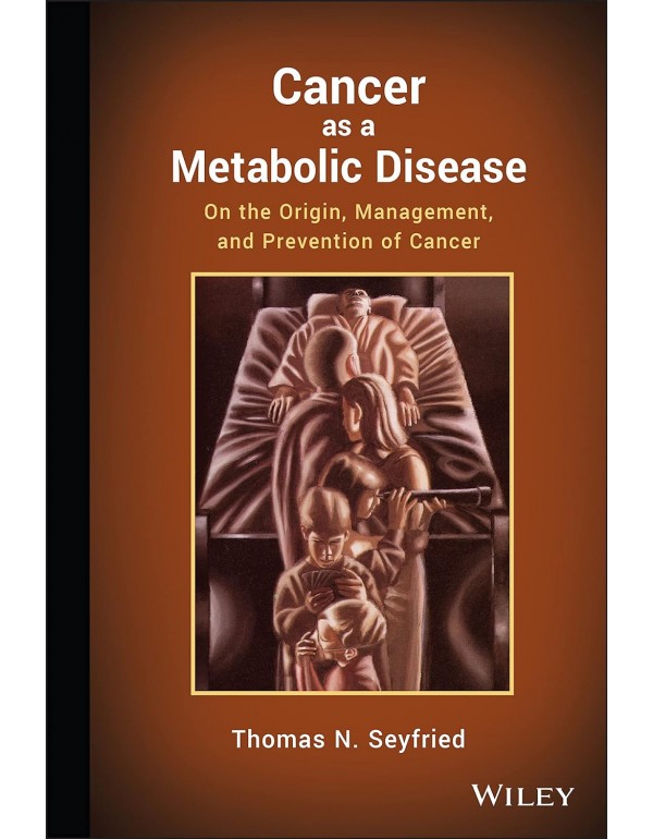 Cancer as a Metabolic Disease: On the Origin, Mana…