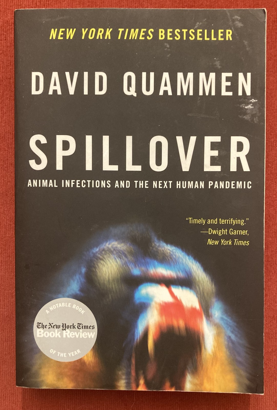 Spillover : Animal Infections and the Next Human Pandemic by David Quammen…
