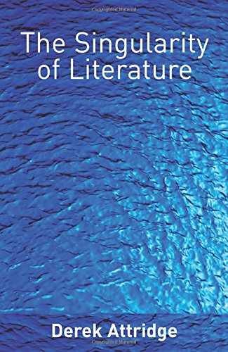 The Singularity of Literature – Paperback, by Attridge Derek – Acceptable