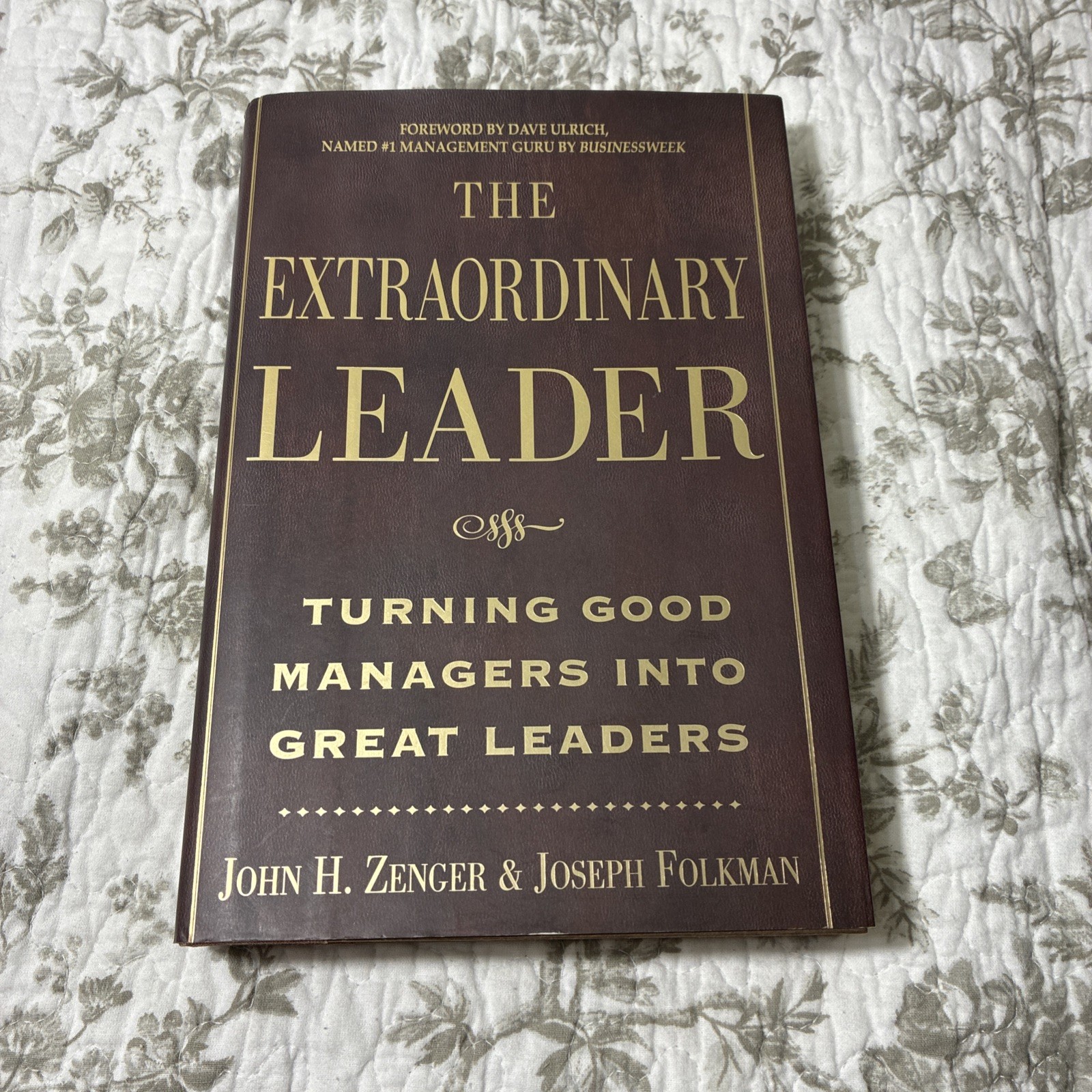 Extraordinary Leader : Turning Good Managers into Great Leaders by Joseph…