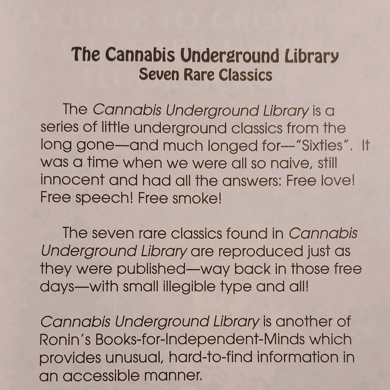 Cannabis Underground Library-Seven Rare Classics, 2000 Ronin Publishing. SC/VG