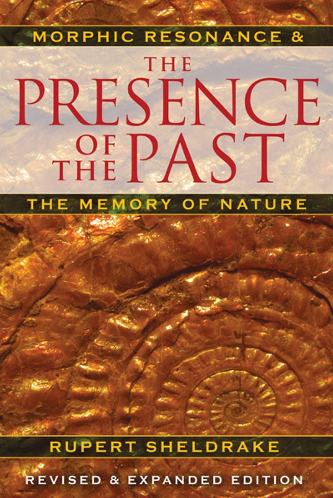 The Presence of the Past by Rupert Sheldrake