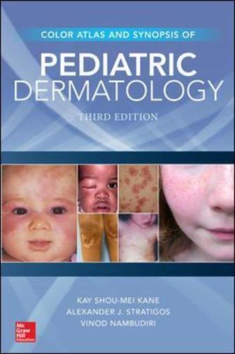Color Atlas & Synopsis of Pediatric Dermatology, Third Edition, Nambudiri, Vinod