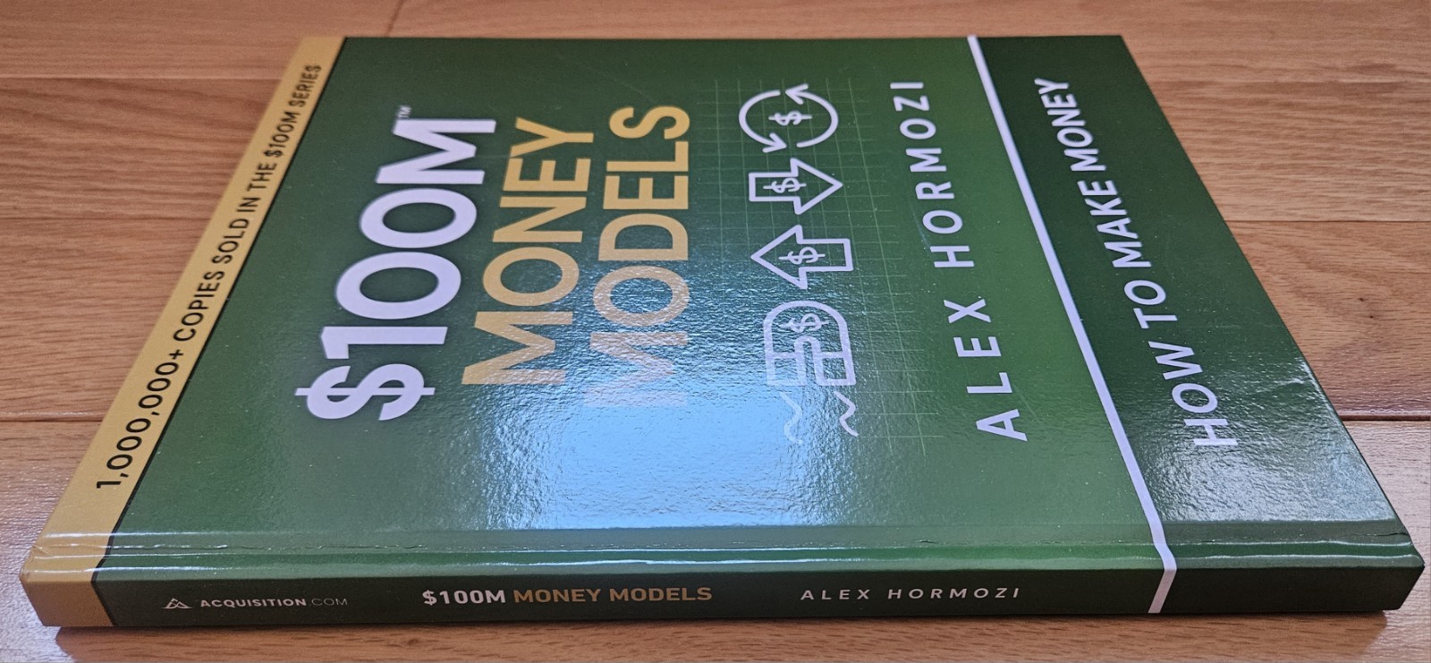 $100M Money Models : How to Make Money by Alex Hormozi (2025, Hardcover)