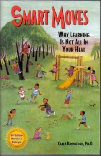 Smart Moves : Why Learning Is Not All in Your Head, Second Edition by Carla …