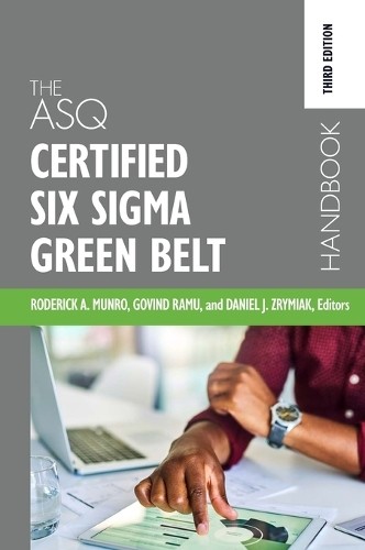 Munro R a The Asq Certified Six Sigma Green Belt (Hardback)