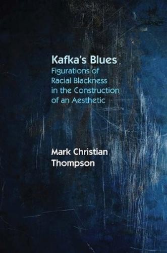 Mark Christian Thompson Kafka’s Blues (Paperback) (UK IMPORT)