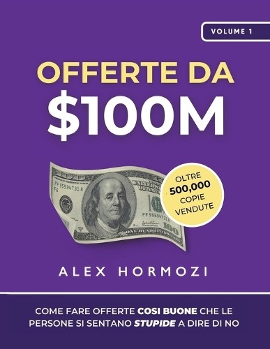Alex Hormozi Offerte da $100M (Paperback)