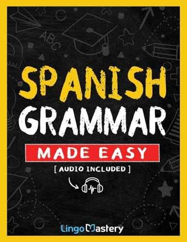 Spanish Grammar Made Easy: A – Paperback, by Lingo Mastery – Very Good o