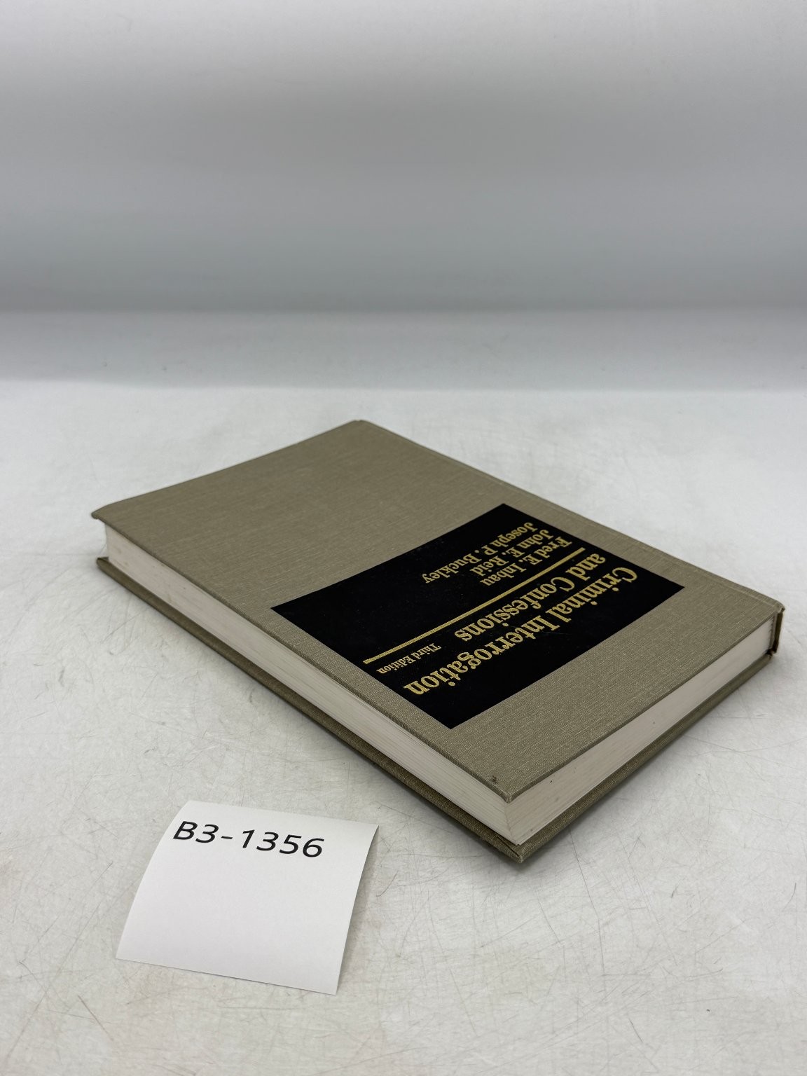 Criminal Interrogation and Confessions Inbau Reid Buckley 1986 Third Edition Law